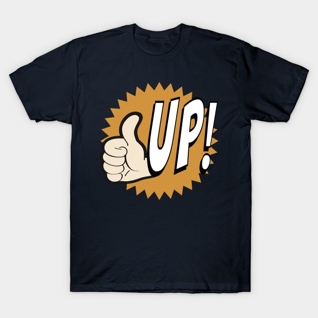 Thumb UP! T-Shirt by RiverPhildon